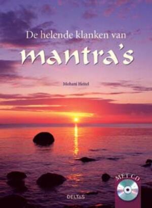 De helende klanken van mantra's (met cd) - M. Heitel De helende klanken van mantra's (met cd) - M. Heitel