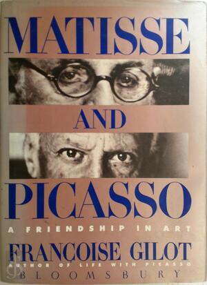 Matisse and Picasso - Françoise Gilot Matisse and Picasso - Françoise Gilot