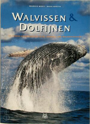 Walvissen & dolfijnen - Maurizio Würtz, Nadia Repetto, Aat van Uijen, Renate Zuiker