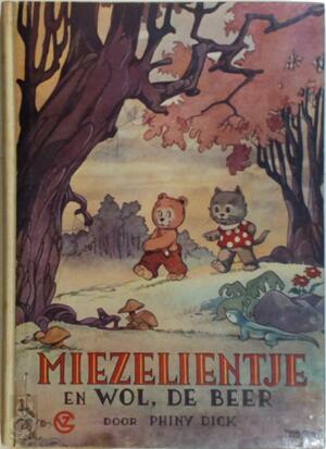 Miezelientje en Wol de Beer - Phiny Dick Miezelientje en Wol de Beer - Phiny Dick