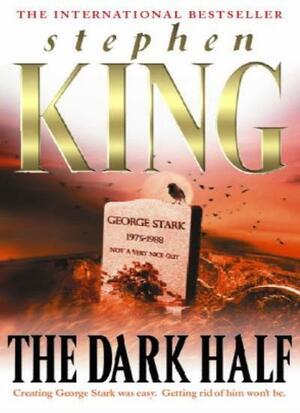 The dark half - Stephen King The dark half - Stephen King