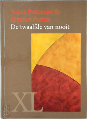 De twaalfde van nooit - James Patterson, Maxine Paetro