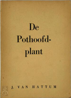 De Pothoofdplant - Jac. van Hattum (Littéraire).)