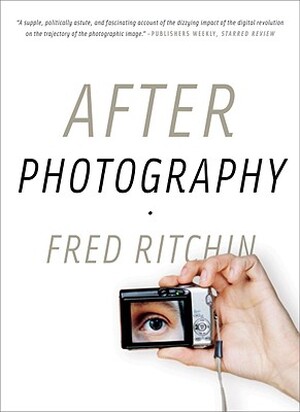 After Photography - Fred Ritchin