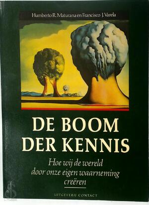 De boom der kennis - Humberto R. Maturana, Francisco J. Varela, Ton Maas