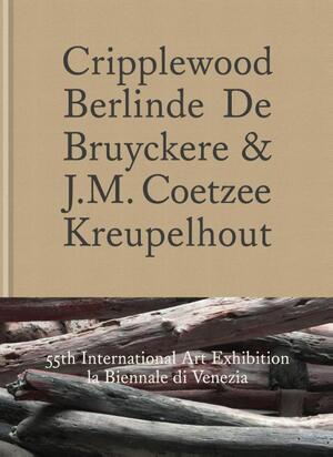 Kreupelhout/Crippled wood - Parret, Coetzee Kreupelhout/Crippled wood - Parret, Coetzee