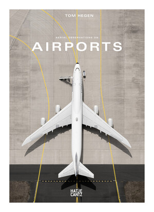 Tom hegen: aerial observations on airports - 