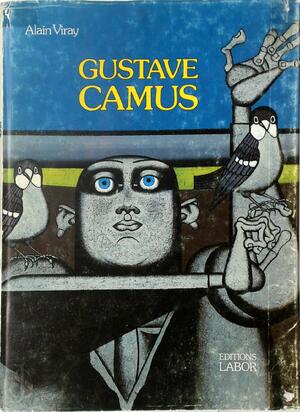 Gustave Camus - Alain Viray, Gustave Camus, Philippe Roberts-Jones, Thʹerèse Ledoux-Triffaux