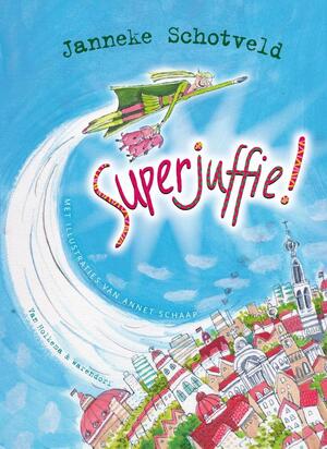 Superjuffie! - Janneke Schotveld Superjuffie! - Janneke Schotveld