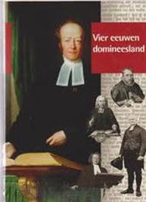 Vier eeuwen domineesland - N. H. Koers, F. A. van Lieburg, Museum Catharijneconvent (utrecht, Pays-bas), Maarten Dulk, T. G. Kootte, Rijksmuseum Het Catharijneconvent Vier eeuwen domineesland - N. H. Koers, F. A. van Lieburg, Museum Catharijneconvent (utrecht, Pays-bas), Maarten Dulk, T. G. Kootte, Rijksmuseum Het Catharijneconvent