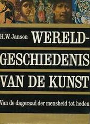 Wereldgeschiedenis van de kunst - H.W. Janson Wereldgeschiedenis van de kunst - H.W. Janson