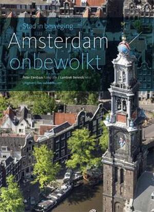 Amsterdam onbewolkt - Stad in beweging - Peter Elenbaas, Lambiek Berends
