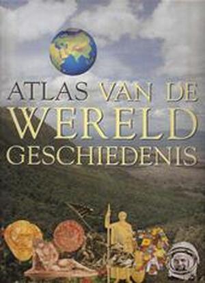 Atlas van de Wereldgeschiedenis - John Haywood Atlas van de Wereldgeschiedenis - John Haywood