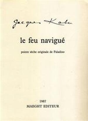Le feu navigué - Jacques Kober, Pierre [Pref.] Emmanuel