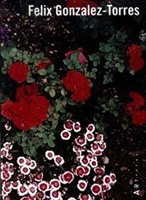 Felix Gonzalez-Torres - Tim Rollins, Susan Cahan, Jan Avgikos