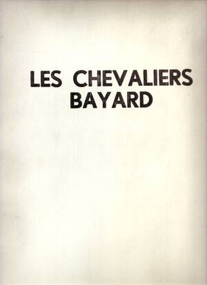 Les Chevaliers Bayard - Maris Bayar, Louise Chevalier Les Chevaliers Bayard - Maris Bayar, Louise Chevalier