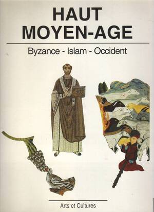 Haut Moyen-Age - Henri Pirenne, Bryce Lyon, André Guillou, Francesco Gabrieli, Heiko Steuer Haut Moyen-Age - Henri Pirenne, Bryce Lyon, André Guillou, Francesco Gabrieli, Heiko Steuer