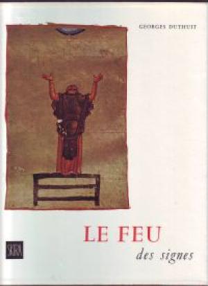 Le feu des signes - Georges Duthuit