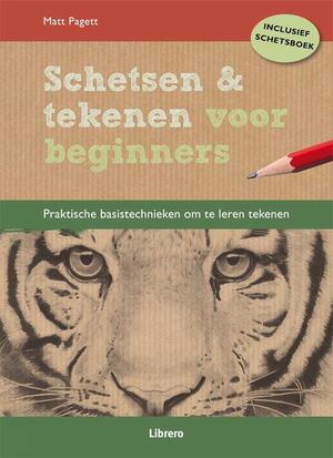 Schetsen en tekenen voor beginners - Matt Pagett Schetsen en tekenen voor beginners - Matt Pagett