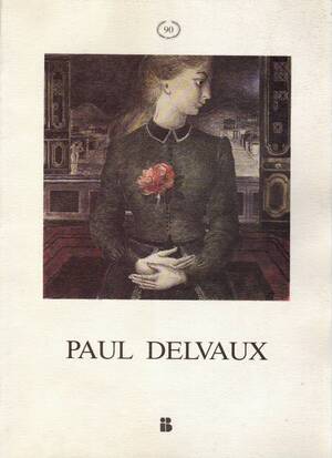 Paul Delvaux - Paul Delvaux -