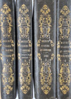 Moeurs, usages et costumes de tous les peuples du monde - Auguste Wahlen Moeurs, usages et costumes de tous les peuples du monde - Auguste Wahlen