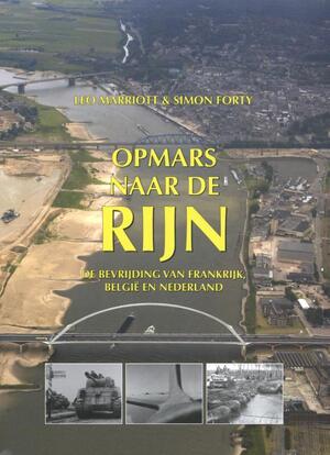 Opmars naar de Rijn - Leo Marriot, Simon Forty Opmars naar de Rijn - Leo Marriot, Simon Forty