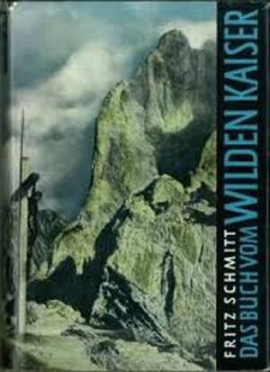 Das buch vom Wilden Kaiser - Franz Schmitt