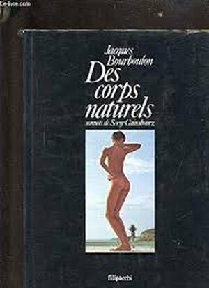 Des corps naturels - Jacques Bourboulon Des corps naturels - Jacques Bourboulon