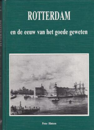 Rotterdam en eeuw van het goede geweten - Hintzen