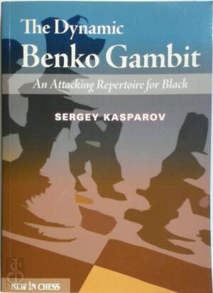 The dynamic benko gambit - Sergey Kasparov The dynamic benko gambit - Sergey Kasparov