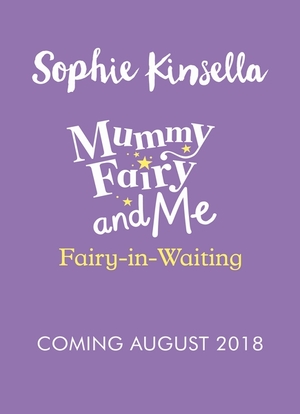 Mummy fairy and me (02): fairy in waiting - Sophie Kinsella Mummy fairy and me (02): fairy in waiting - Sophie Kinsella