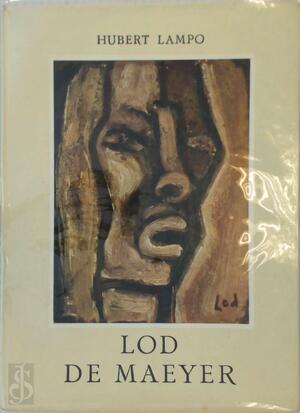 Lod de Maeyer - Hubert Lampo, Lod de Maeyer Lod de Maeyer - Hubert Lampo, Lod de Maeyer