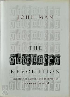 The Gutenberg revolution - John Man