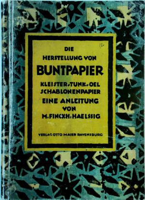 Die Herstellung von Buntpapier - Marianne Finckh-Haelssig Die Herstellung von Buntpapier - Marianne Finckh-Haelssig