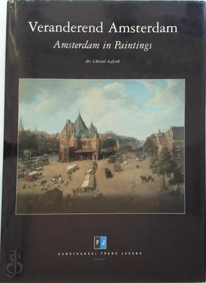 Veranderend Amsterdam - Christel Aaftink