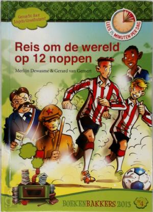 Reis om de wereld op twaalf noppen - Gerard Van Gemert, Merlijn Dewasme Reis om de wereld op twaalf noppen - Gerard Van Gemert, Merlijn Dewasme