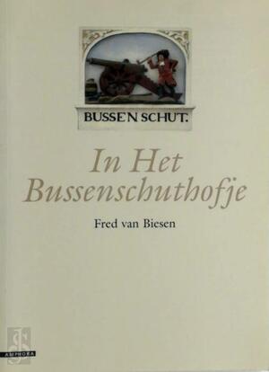 In het Bussenschuthofje - Fred van Biesen
