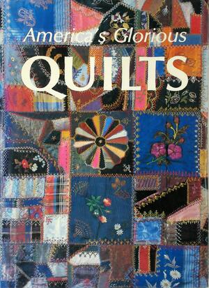 America's Glorious Quilts - Dennis Duke, Deborah Harding