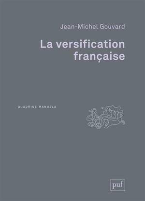 La versification française - Jean-Michel Gouvard