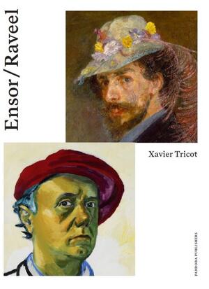 Raveel Ontmoet Ensor (NL/F) - Xavier Tricot