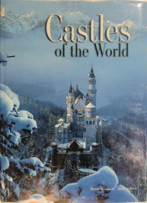 Castles of the World - Gianni Guadalupi, Gabriele Reina Castles of the World - Gianni Guadalupi, Gabriele Reina