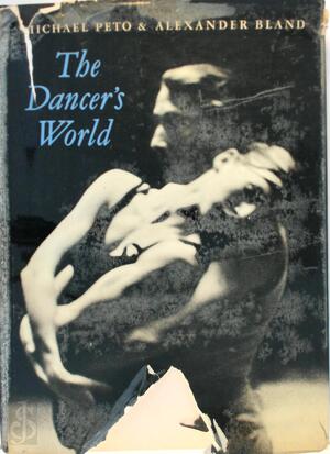 The Dancer's World - Michael Peto, Alexander Bland