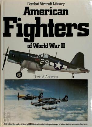 American Fighters of World War II - David A. Anderton American Fighters of World War II - David A. Anderton