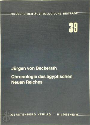 Chronologie des ägyptischen Neuen Reiches - Jürgen Von Beckerath