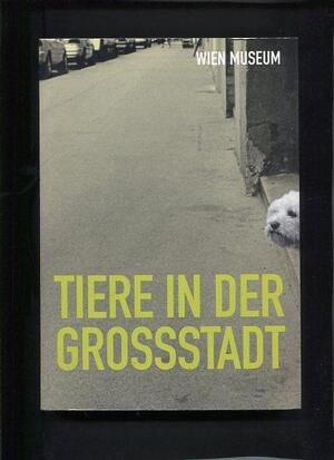 Tiere in der Grossstadt - Wolfgang Kos