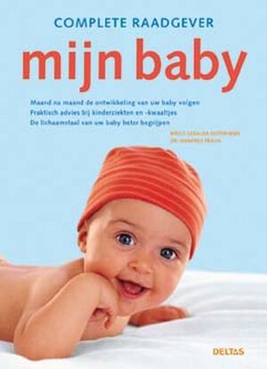Complete raadgever mijn baby - B. Gebauer-Sesterhenn, M. Praun Complete raadgever mijn baby - B. Gebauer-Sesterhenn, M. Praun