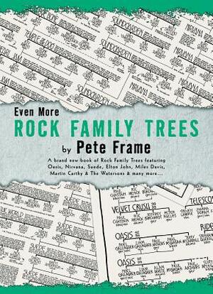 Even More Rock Family Trees - Pete Frame