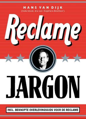 Reclame jargon - Hans van Dijk Reclame jargon - Hans van Dijk