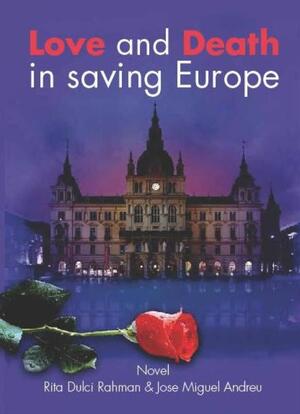 Love and death in saving Europe - Rita Dulci Rahman, Jose Miguel Andreu