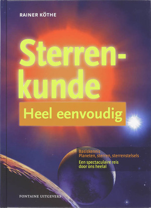Sterrenkunde heel eenvoudig - R. Kothe Sterrenkunde heel eenvoudig - R. Kothe